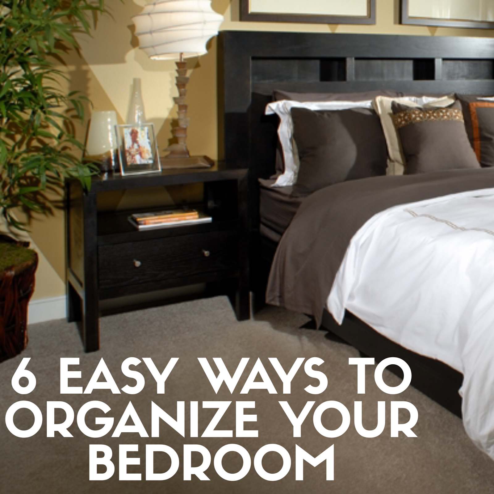 6 Easy Ways to Organize Your Bedroom Anne E. Koons Your Local Real