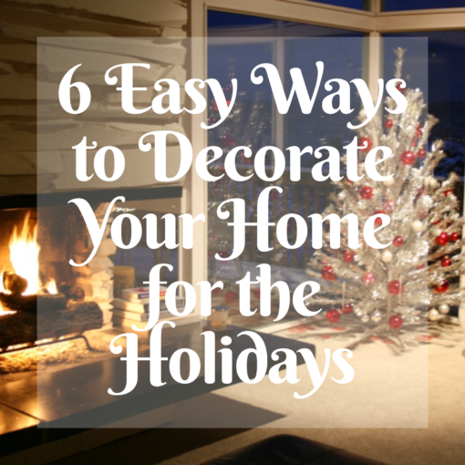 6 Easy Ways to Decorate Your Home for the Holidays - Anne E. Koons ...